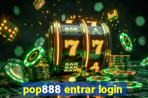 pop888 entrar login